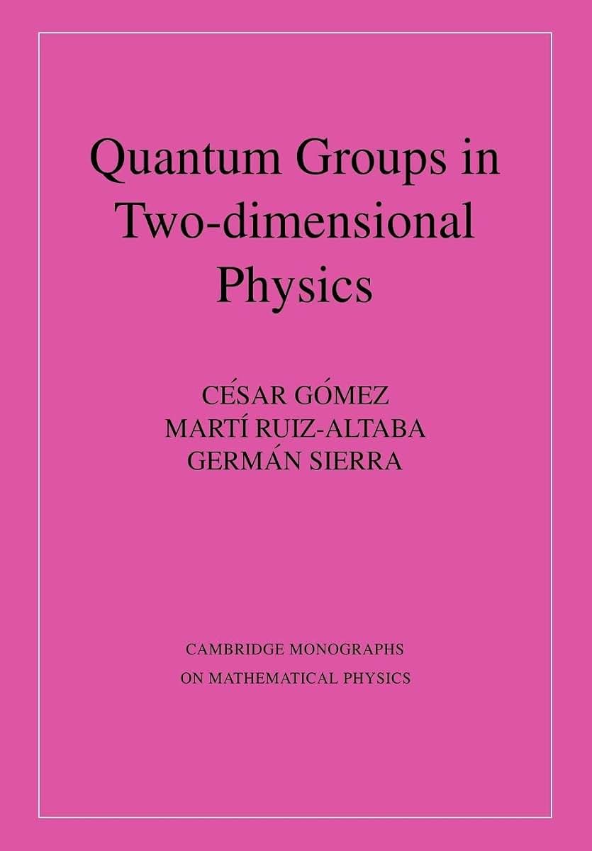 Quantum Groups in Two-Dimensional Physics (Cambridge Monographs on Mathematical Physics)