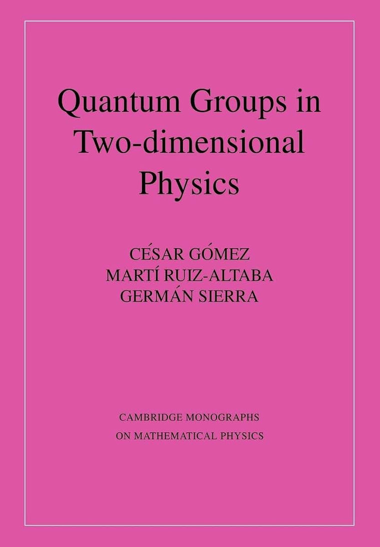 Quantum Groups in Two-Dimensional Physics (Cambridge Monographs on Mathematical Physics)