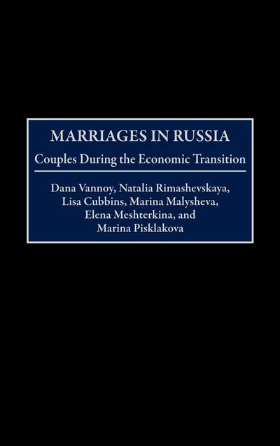 Marriages in Russia: Couples During the Economic Transition