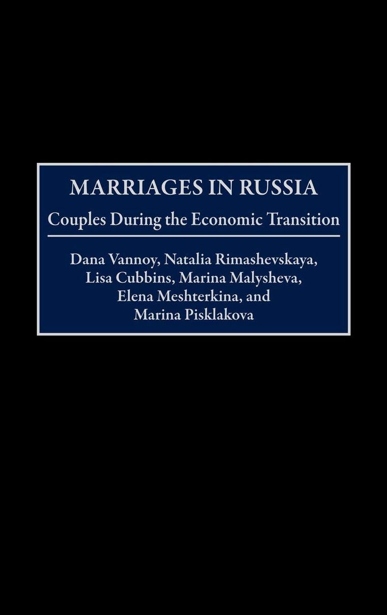 Marriages in Russia: Couples During the Economic Transition