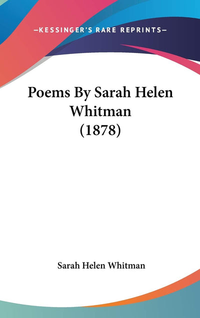 Poems By Sarah Helen Whitman (1878)