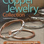 Copper Jewelry Collection: Versatile Projects to Expand Your