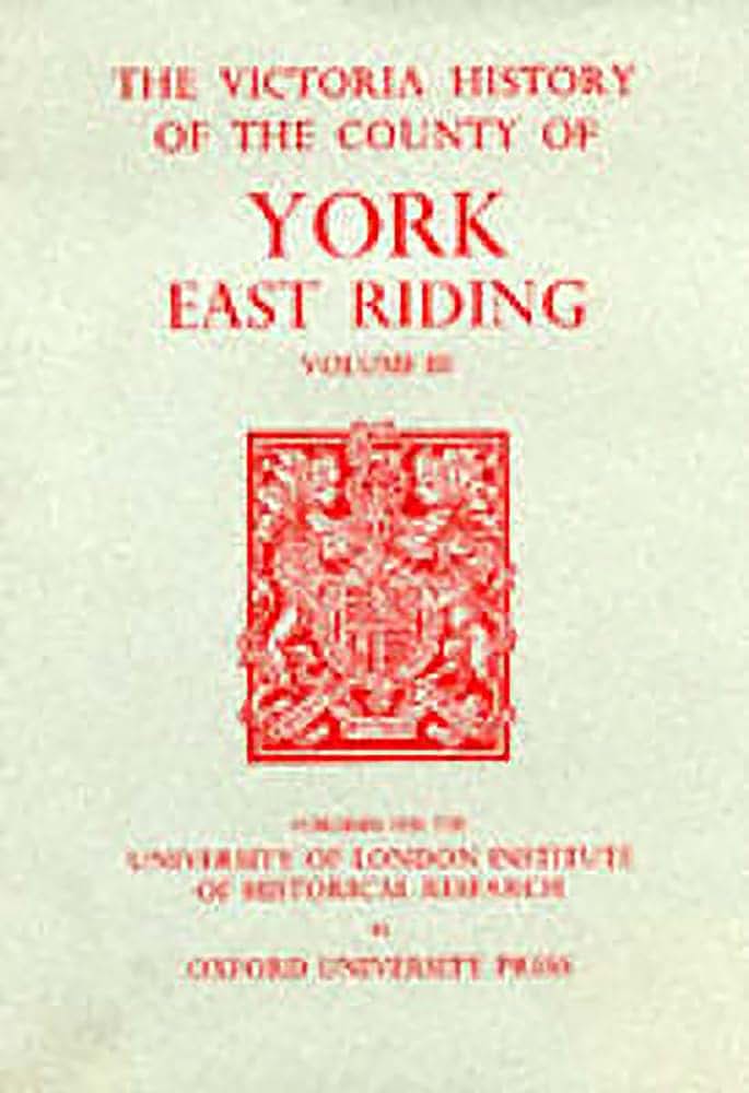 A History of the County of York East Riding: Volume III (Victoria County History)