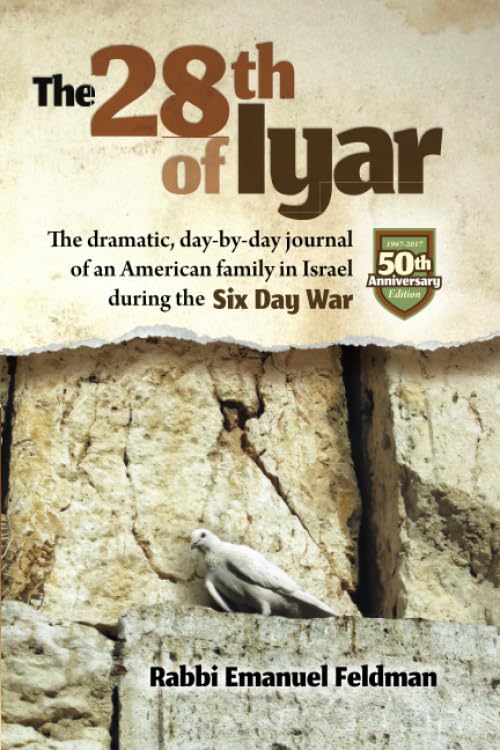 28th of Iyar: The Dramatic, Day-by-Day journal of an American Family in Israel during the Six Day War