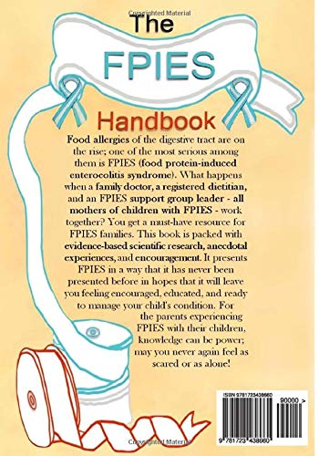 The FPIES Handbook: Information for Parents and Caregivers, A research based reference for navigating Food Protein-Induced Enterocolitis Syndrome