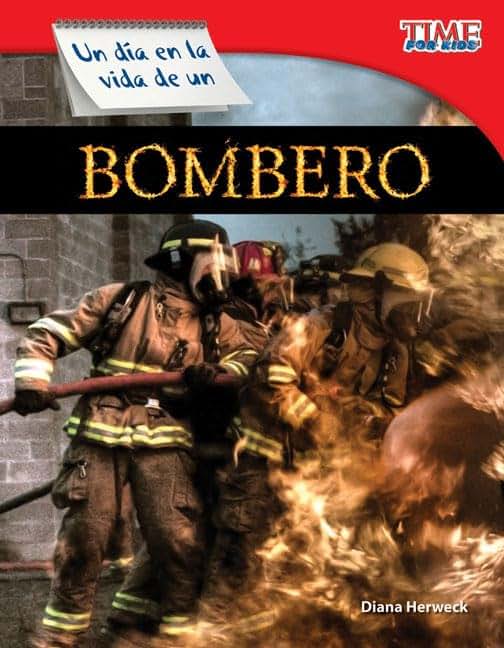 Un día en la vida de un bombero (A Day in the Life of a Firefighter) (Spanish Version) (TIME FOR KIDS Nonfiction Readers) (Spanish Edition)