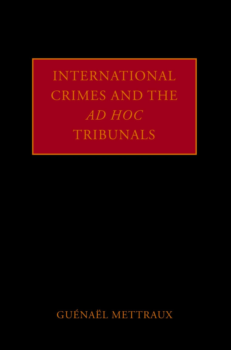 International Crimes and the ad hoc Tribunals
