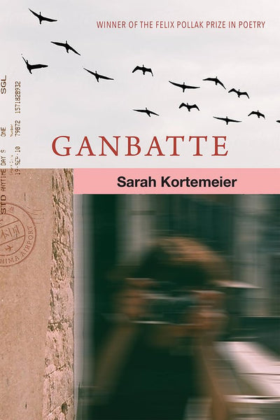 Ganbatte (Wisconsin Poetry Series)