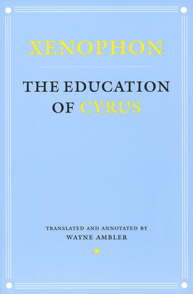 The Education of Cyrus (Agora Editions) by Xenophon