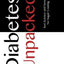 Diabetes Unpacked: Just Science and Sense. No Sugar Coating