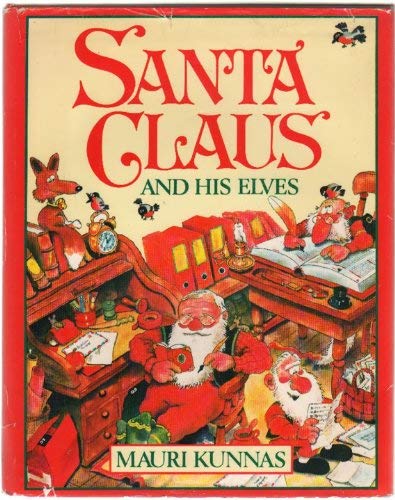 Santa Claus & His Elves by Mauri Kunnas