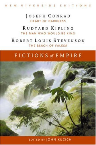 Fictions of Empire: Complete Texts With Introduction, Historical Contexts, Critical Essays (New Riverside Editions)