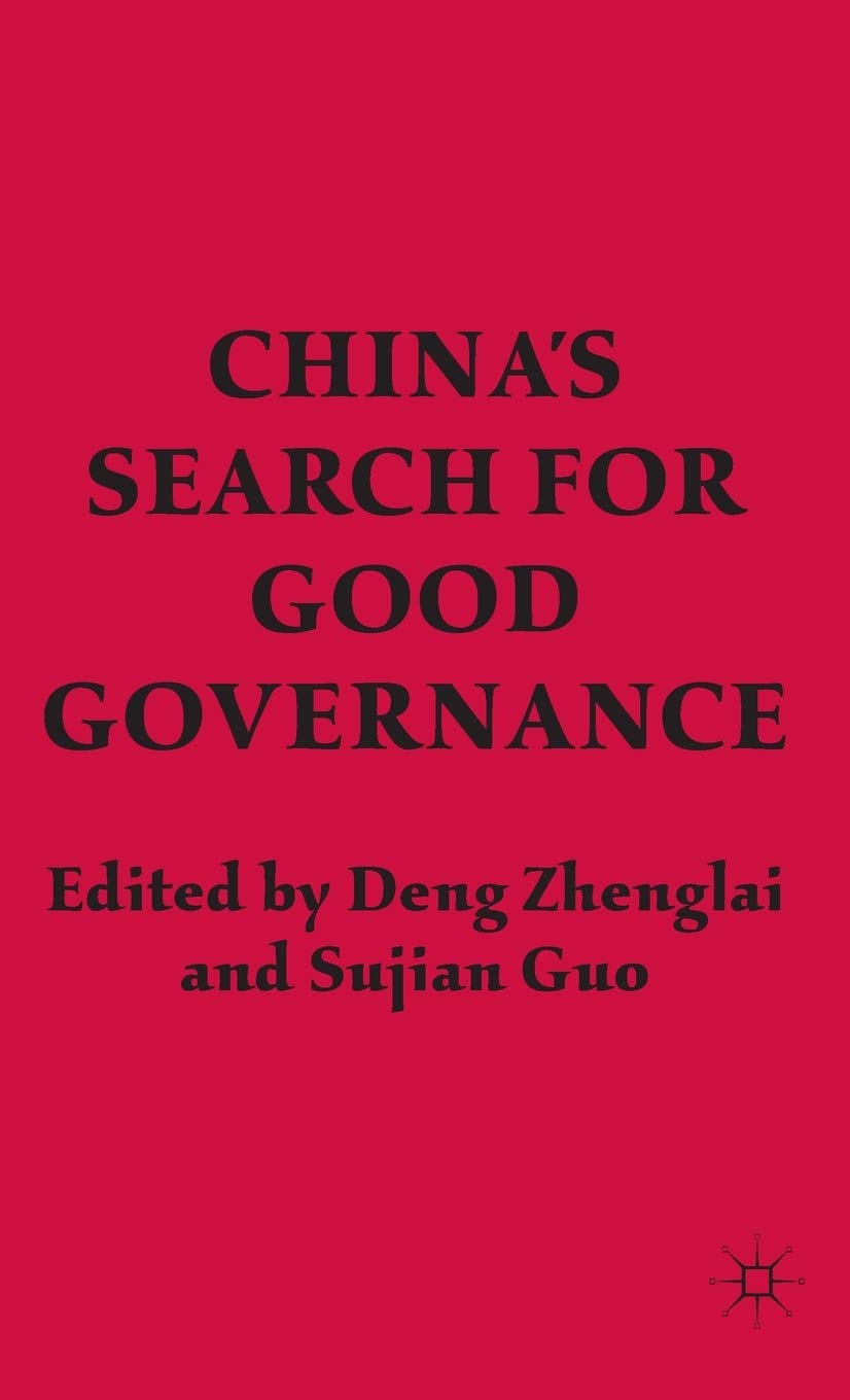 Chinas Search for Good Governance