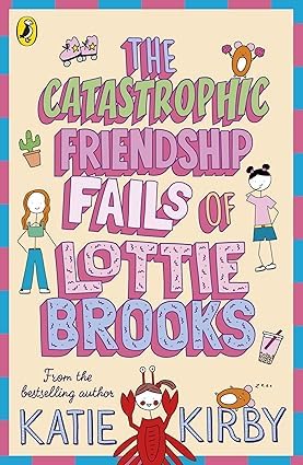 Lottie Brooks Series Collection 7 Books Set By Katie Kirby (The Completely Chaotic Christmas, Extremely Embarrassing Life, Catastrophic Friendship Fails, Totally Disastrous School-Trip & More)