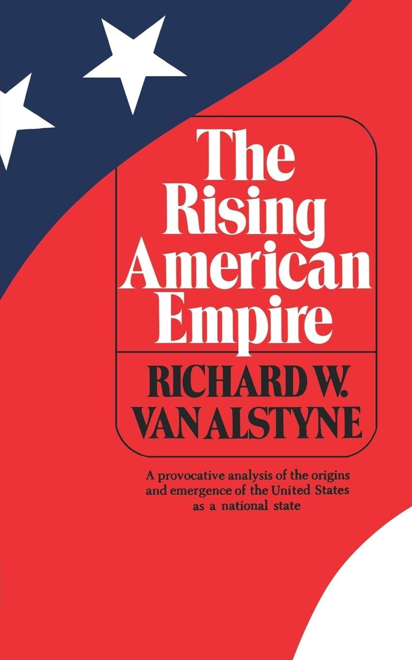 The Rising American Empire (Norton Library (Paperback)) (N750)