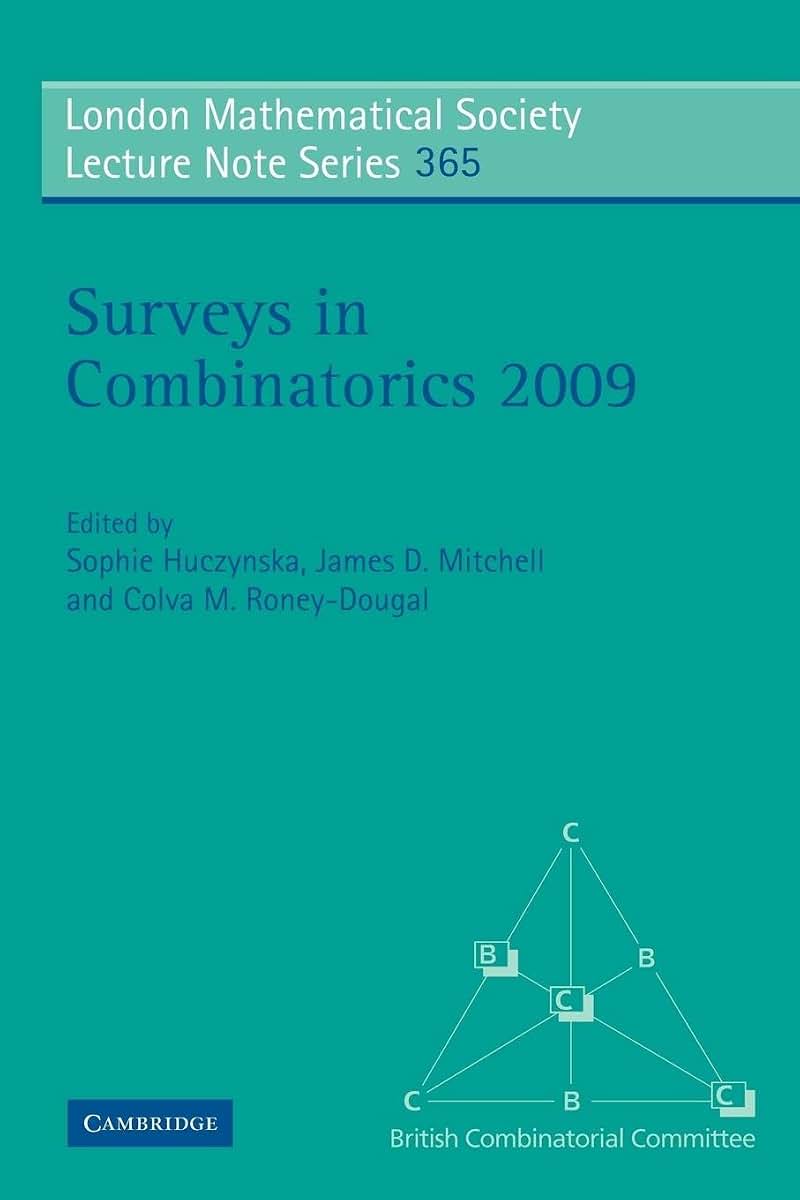 Surveys in Combinatorics 2009 (London Mathematical Society Lecture Note Series, Series Number 365)