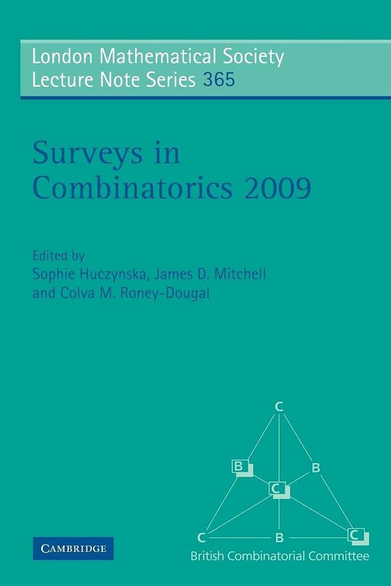 Surveys in Combinatorics 2009 (London Mathematical Society Lecture Note Series, Series Number 365)