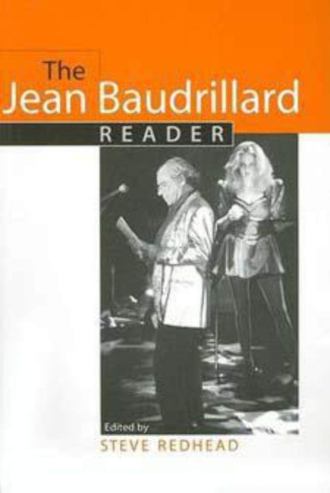 The Jean Baudrillard Reader (European Perspectives: A Series in Social Thought and Cultural Criticism)