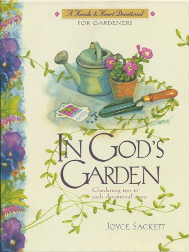In God's Garden: A Devotional for Gardeners (Hands and Heart Devotional)
