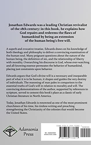Freedom of the Will: Human Free Will Examined Through Bible Theology, the Life of Jesus, and the Divine Nature of God (Hardcover)
