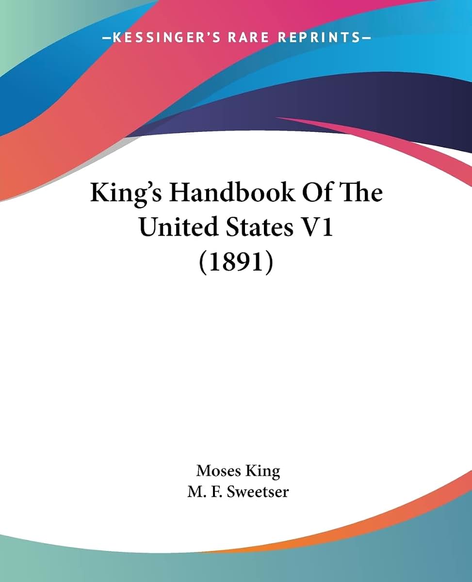 King's Handbook Of The United States V1 (1891)