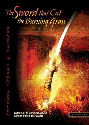 The Sword That Cut the Burning Grass (The Samurai Mysteries)