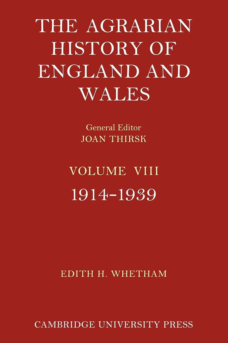 The Agrarian History of England and Wales: Volume 8, 1914-1939 (Agrarian History of England and Wales, Series Number 8)