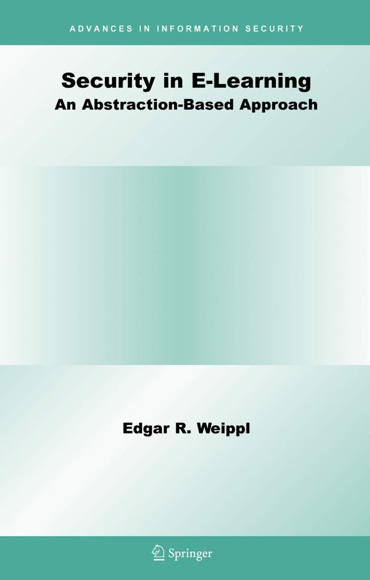 Security in E-Learning (Advances in Information Security)