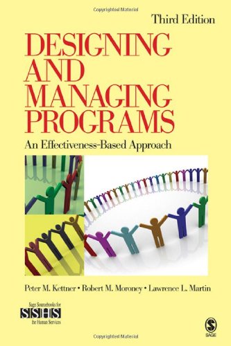 Designing and Managing Programs: An Effectiveness-Based Approach (SAGE Sourcebooks for the Human Services)