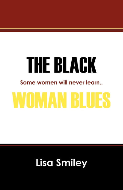 The Black Woman Blues: Some women will never learn..