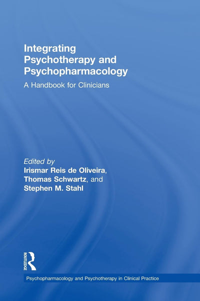 Integrating Psychotherapy and Psychopharmacology: A Handbook for Clinicians (Clinical Topics in Psychology and Psychiatry)