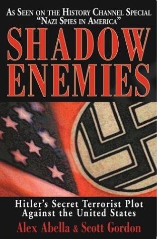 Shadow Enemies: Hitler's Secret Terrorist Plot Against the United States