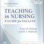 Teaching in Nursing: A Guide for Faculty (Evolve)