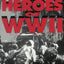 Heroes of WW II: True Stories of Medal of Honor Winners