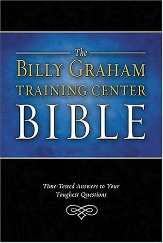 Billy Graham Training Center Bible-NKJV: Time-Tested Answers