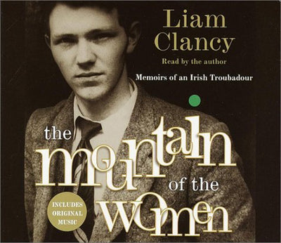 The Mountain of the Women: Memoir of an Irish Troubador
