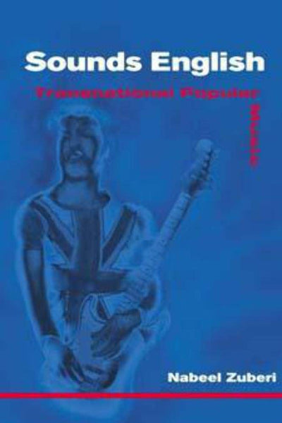 Sounds English: TRANSNATIONAL POPULAR MUSIC (Transnational Cultural Studies)