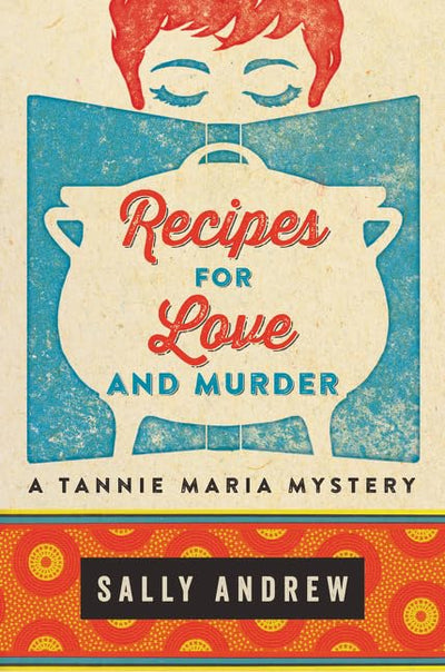 Recipes for Love and Murder: A Tannie Maria Mystery (Tannie Maria Mystery, 1)