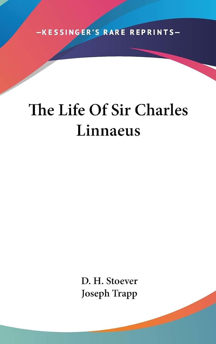 The Life Of Sir Charles Linnaeus