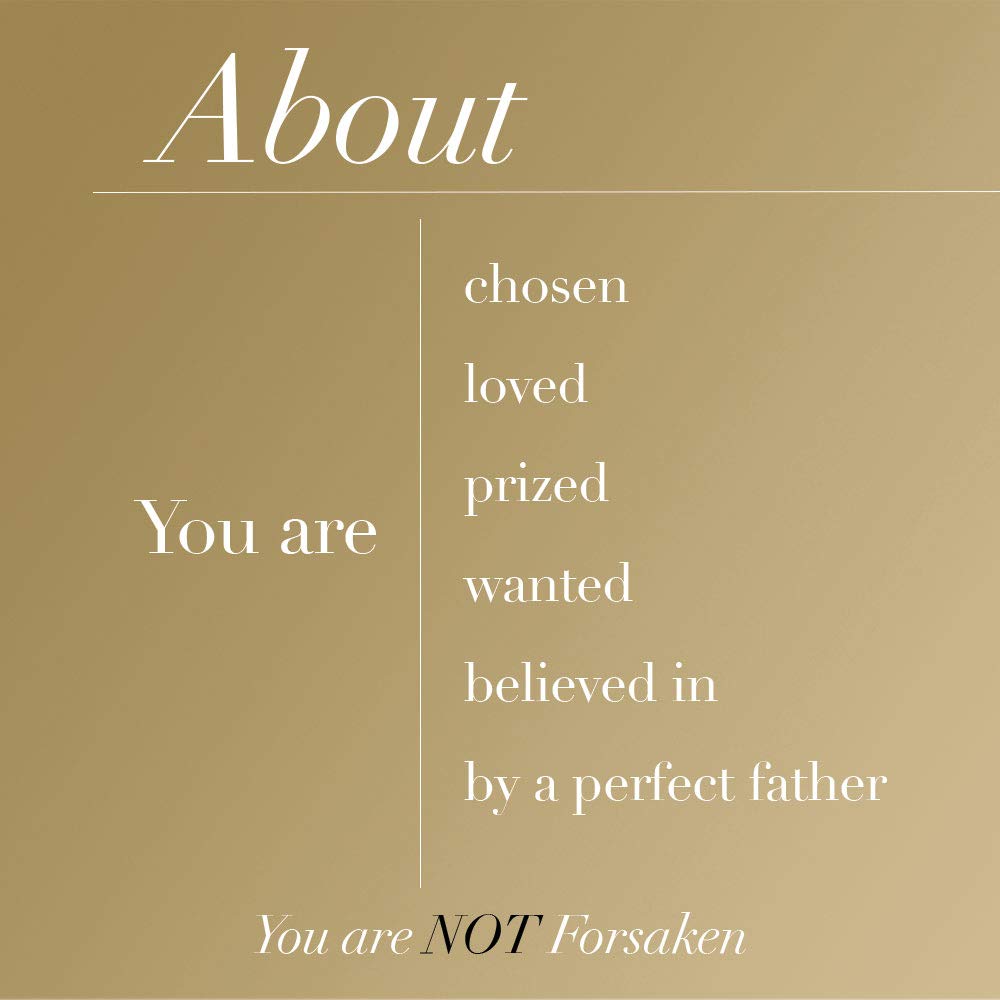 Not Forsaken: Finding Freedom as Sons & Daughters of a Perfect Father