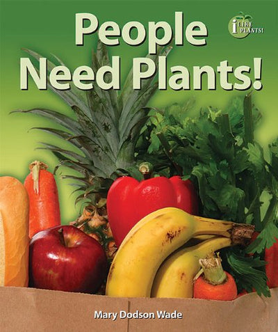 People Need Plants! (I Like Plants!)