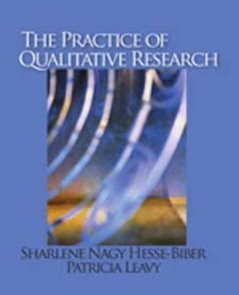 The Practice of Qualitative Research
