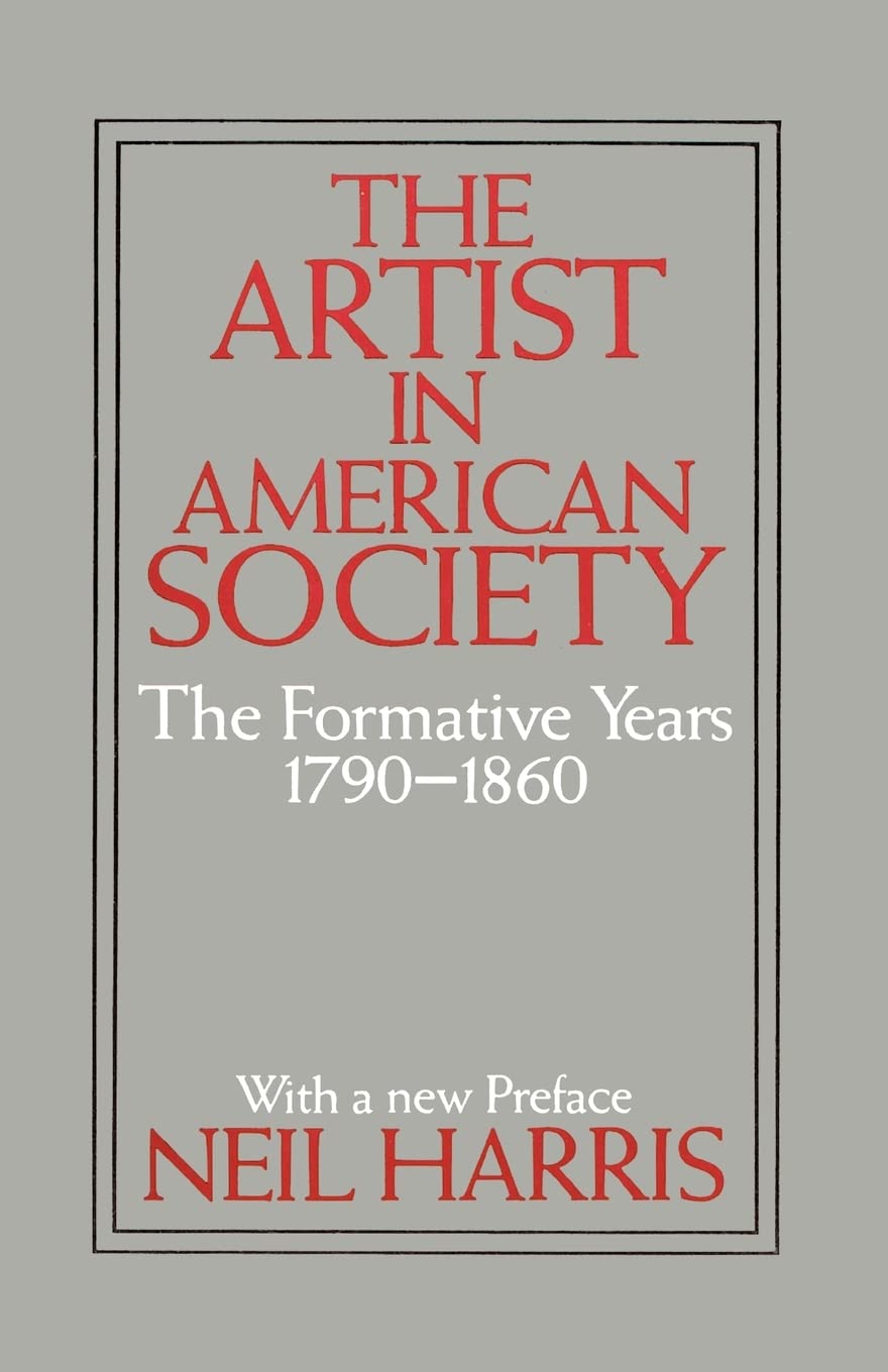 The Artist in American Society: The Formative Years