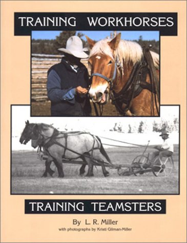 Training Workhorses / Training Teamsters