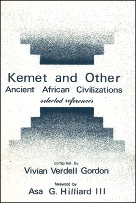 Kemet and Other Ancient African Civilizations: Selected References