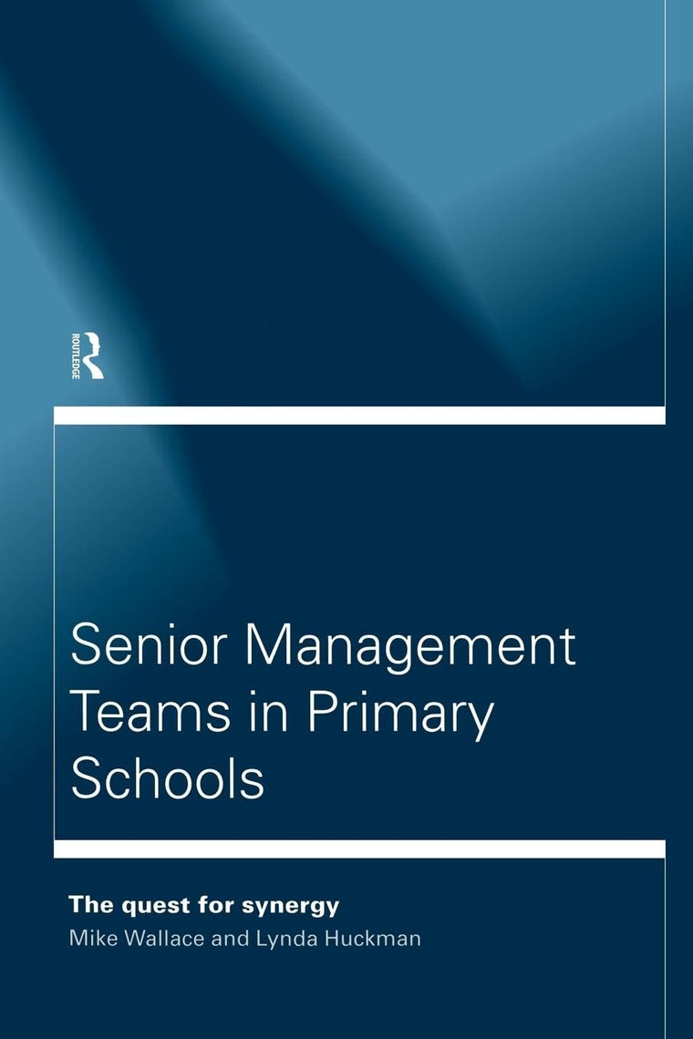Senior Management Teams in Primary Schools (Educational Management)