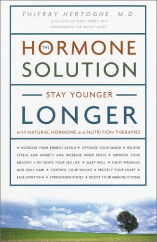 The Hormone Solution: Stay Younger Longer with Natural Hormo