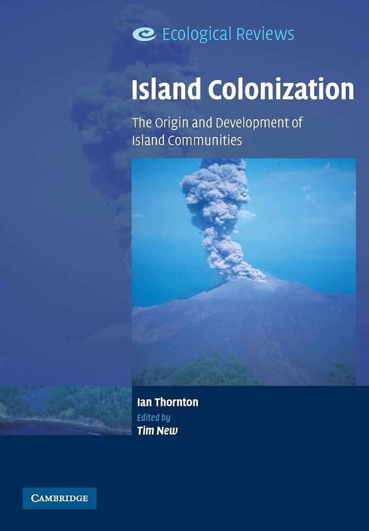 Island Colonization: The Origin and Development of Island Communities (Ecological Reviews)