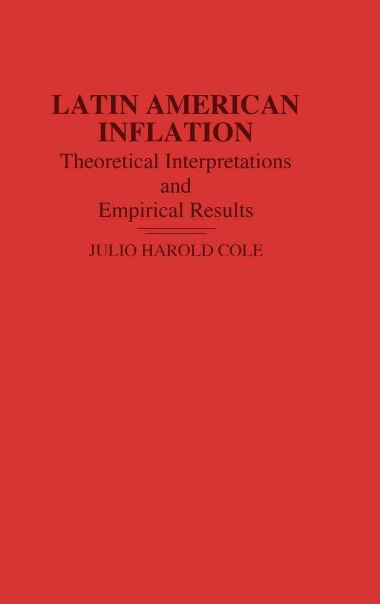 Latin American Inflation: Theoretical Interpretations and Empirical Results