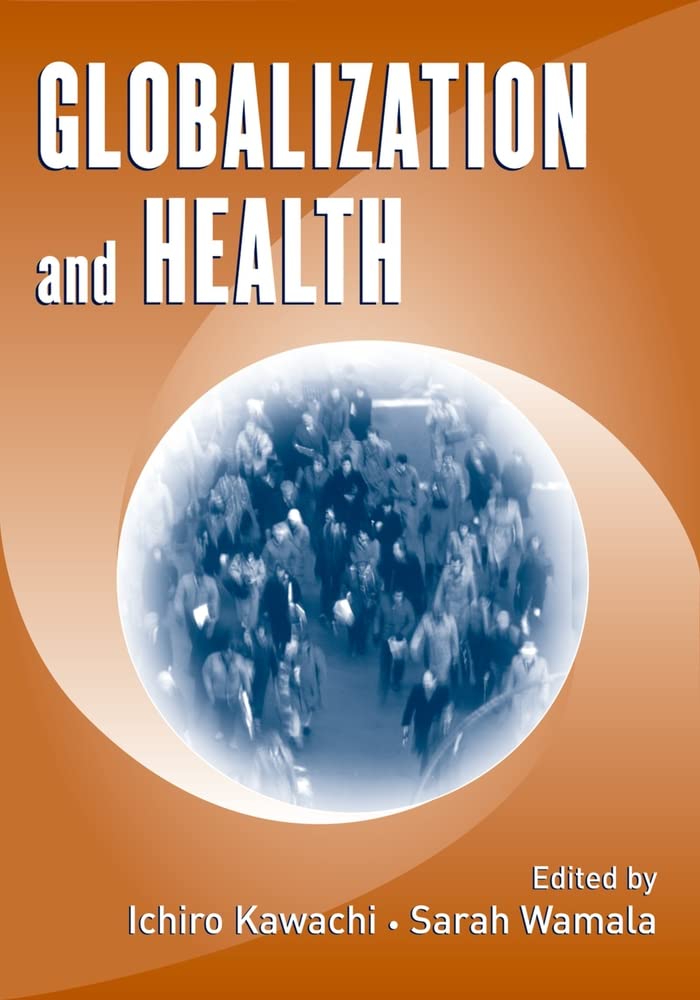 Globalization and Health by Kawachi, Ichiro